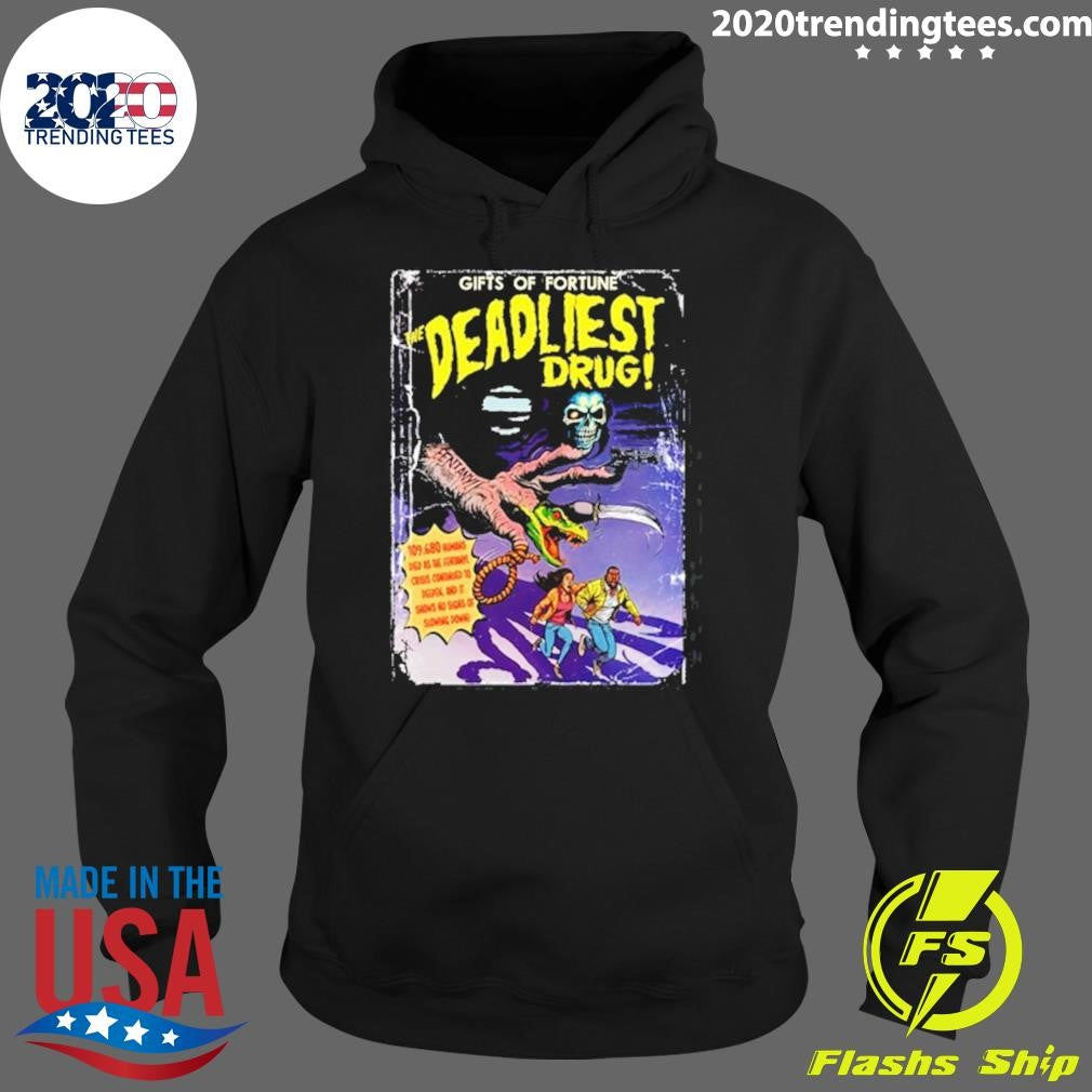 Awesome The Deadliest Drug - Adult & Kids T-Shirts, Sweatshirts & Hoodies apparel design preview 2
