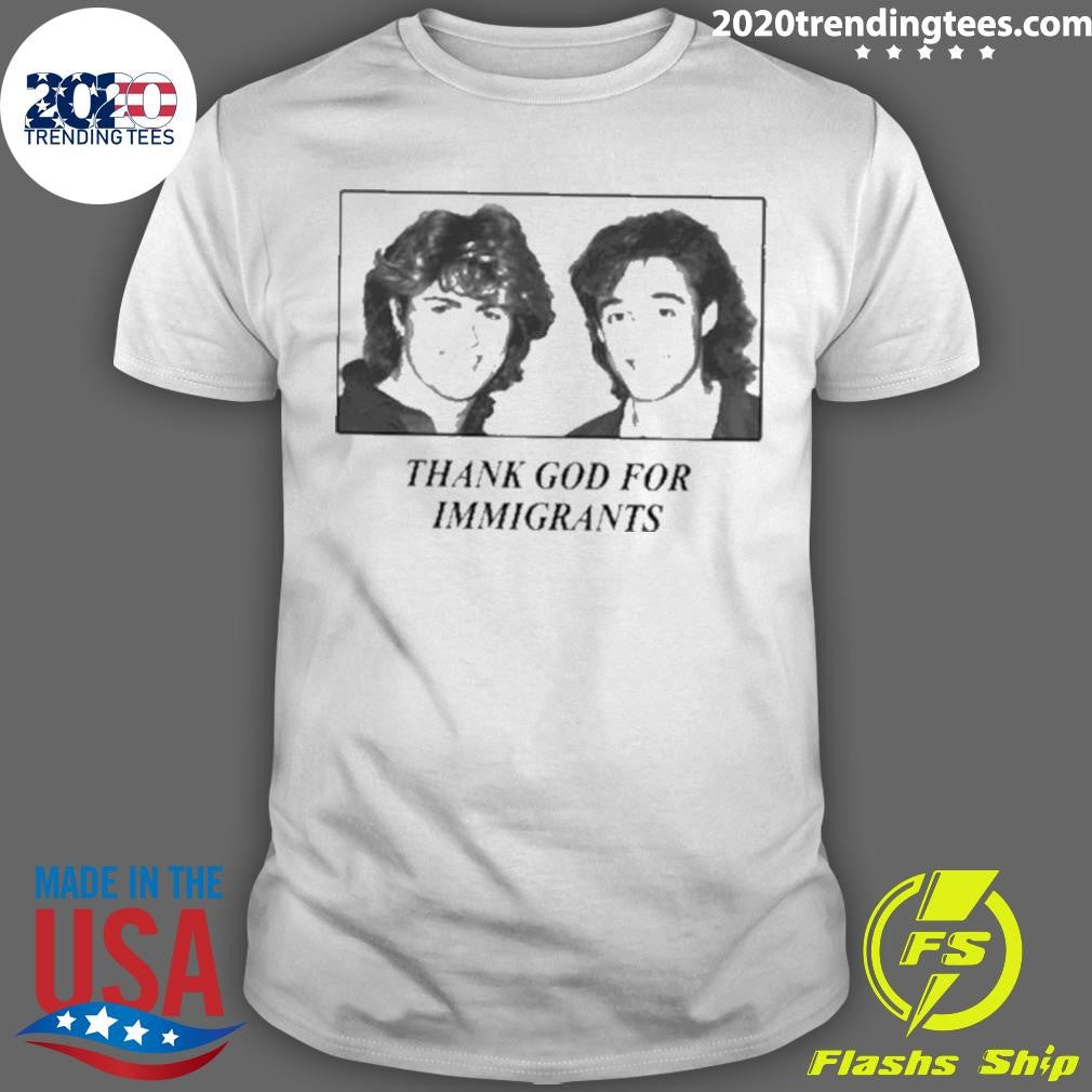 Awesome Wham Thank God For Immigrants - Adult & Kids T-Shirts, Sweatshirts & Hoodies apparel design preview 1