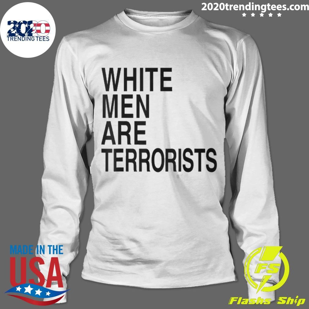 Awesome White Men Are Terrorists - Adult & Kids T-Shirts, Sweatshirts & Hoodies apparel design preview 4