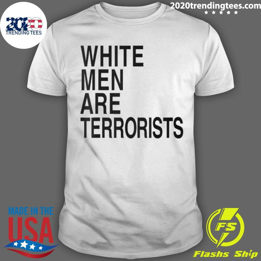 Awesome White Men Are Terrorists - Adult & Kids T-Shirts, Sweatshirts & Hoodies apparel design preview 1