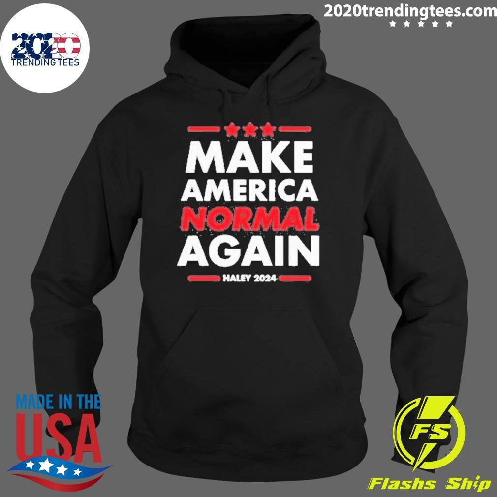 Awesome nikki Haley 2024 Make America Normal Again - Adult & Kids T-Shirts, Sweatshirts & Hoodies apparel design preview 2