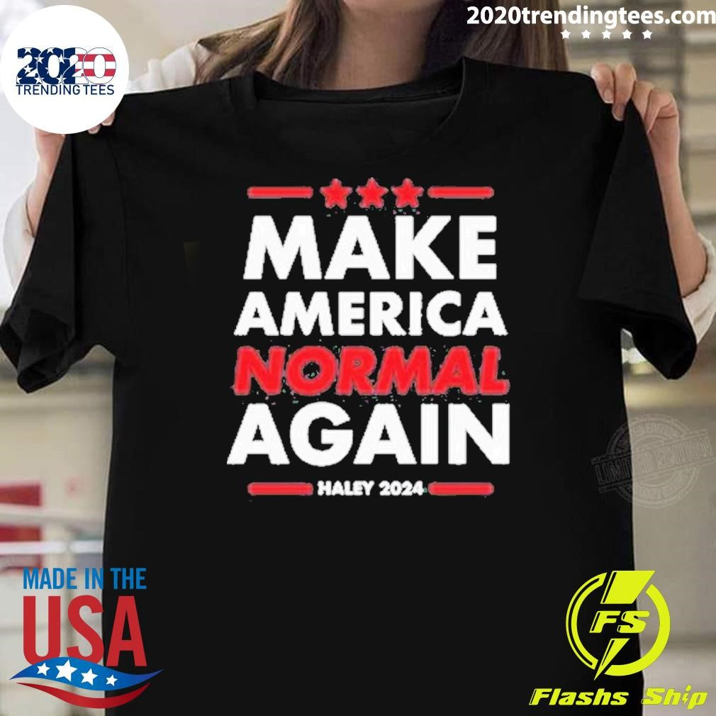 Awesome nikki Haley 2024 Make America Normal Again - Adult & Kids T-Shirts, Sweatshirts & Hoodies apparel design preview 1