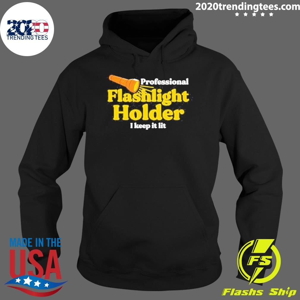 Awesome professional Flashlight Holder I Keep It Lit - Adult & Kids T-Shirts, Sweatshirts & Hoodies apparel design preview 2