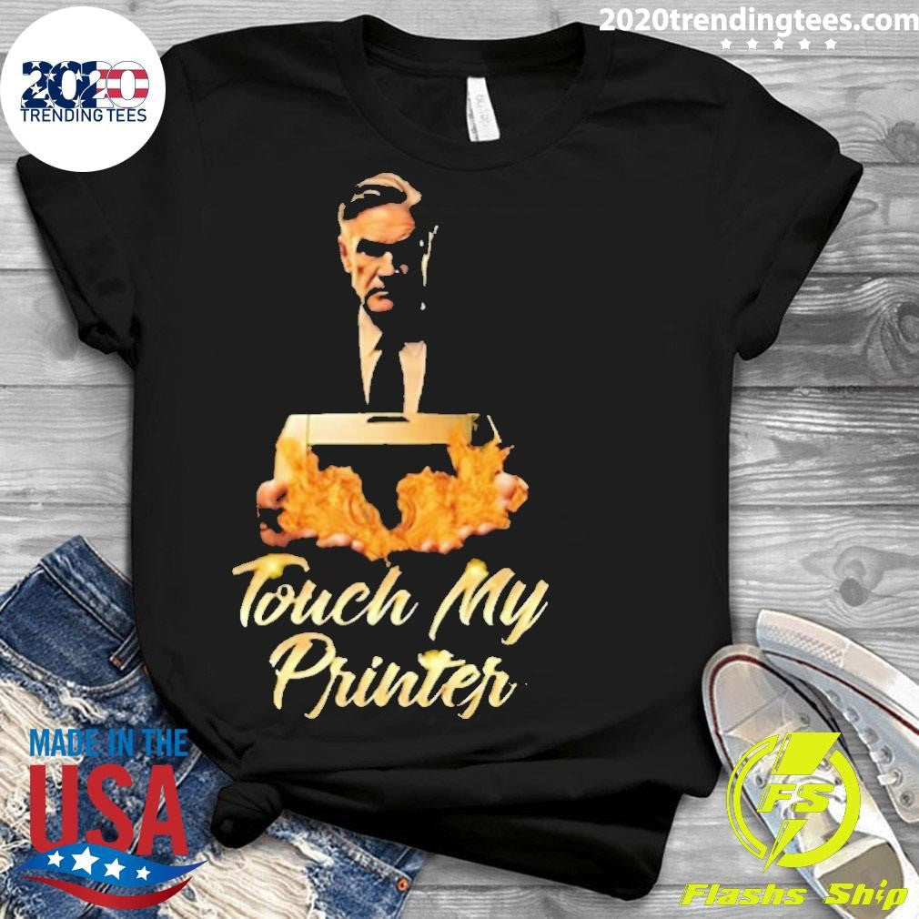 Awesome upmerch Not Jerome Powell Touch My Printer - Adult & Kids T-Shirts, Sweatshirts & Hoodies apparel design preview 3