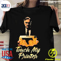 Awesome upmerch Not Jerome Powell Touch My Printer - Adult & Kids T-Shirts, Sweatshirts & Hoodies apparel design preview 1