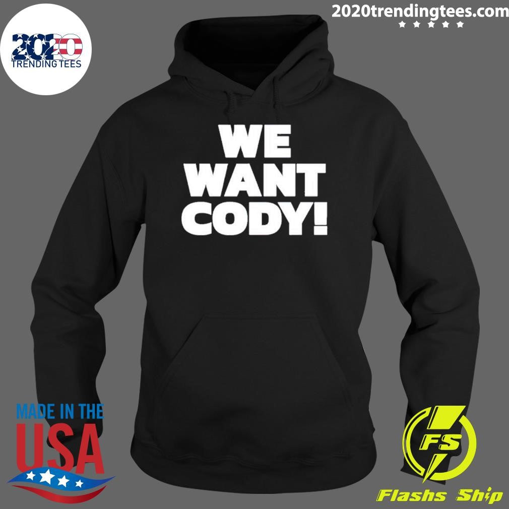 Awesome wrestling Daze We Want Cody New - Adult & Kids T-Shirts, Sweatshirts & Hoodies apparel design preview 2