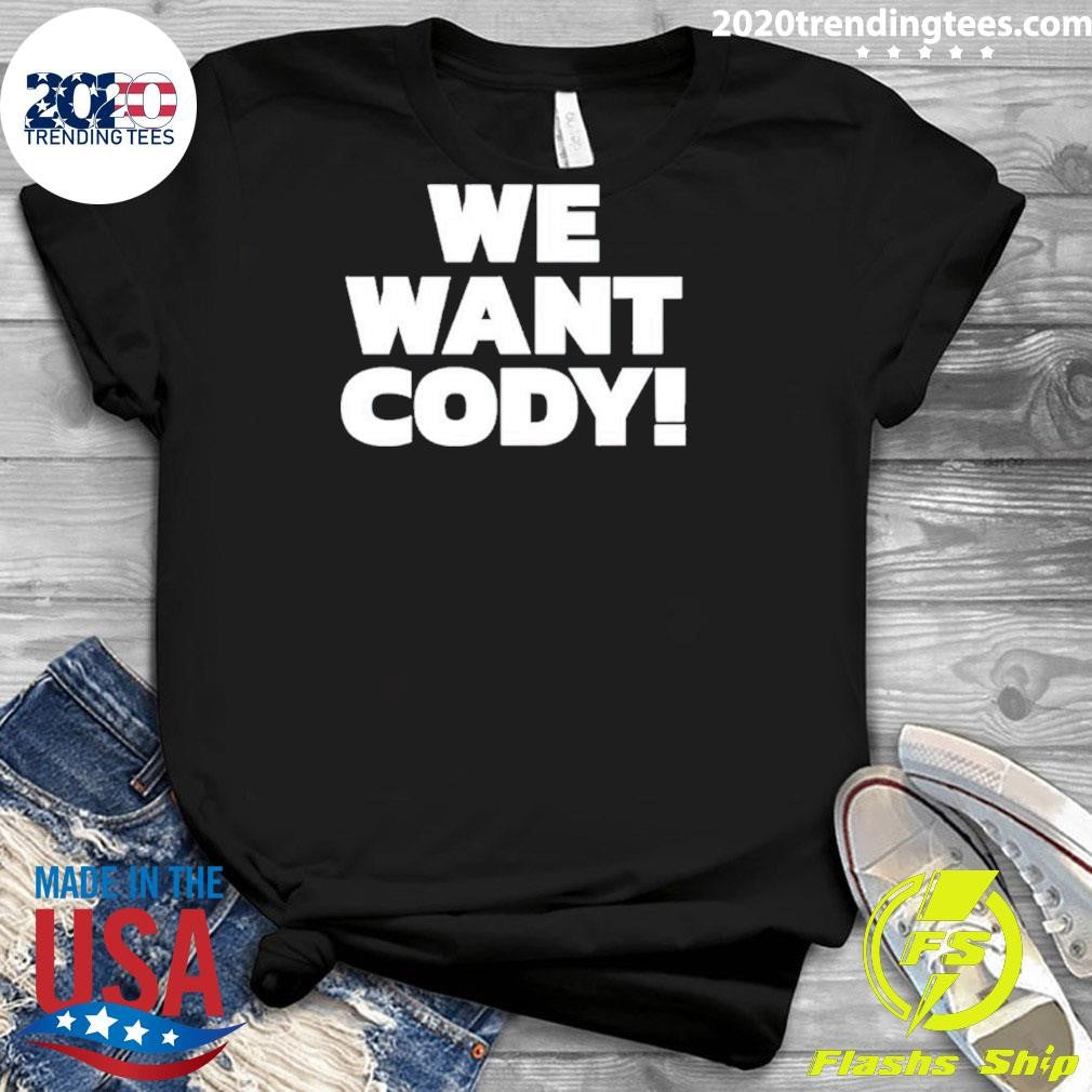 Awesome wrestling Daze We Want Cody New - Adult & Kids T-Shirts, Sweatshirts & Hoodies apparel design preview 3