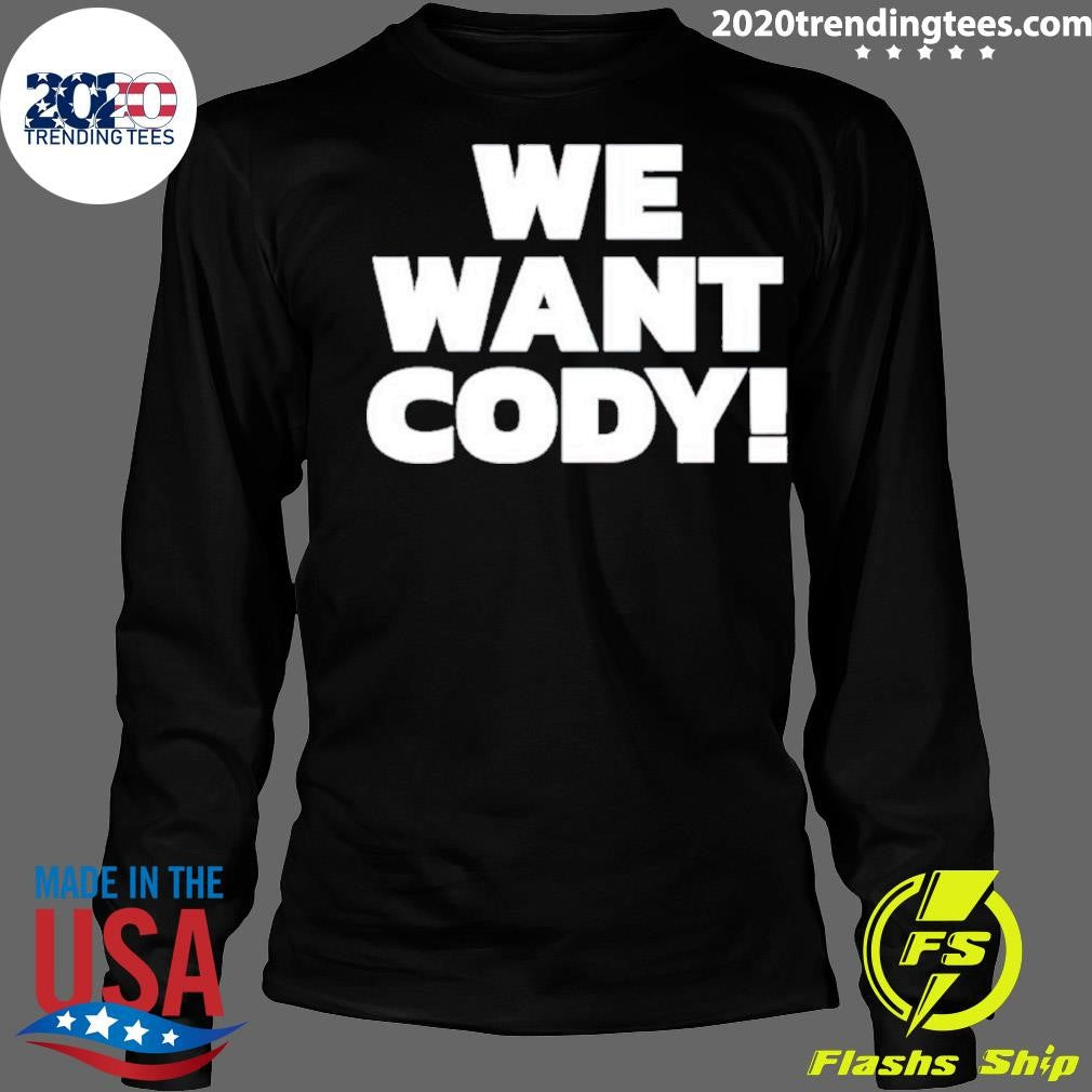 Awesome wrestling Daze We Want Cody New - Adult & Kids T-Shirts, Sweatshirts & Hoodies apparel design preview 4