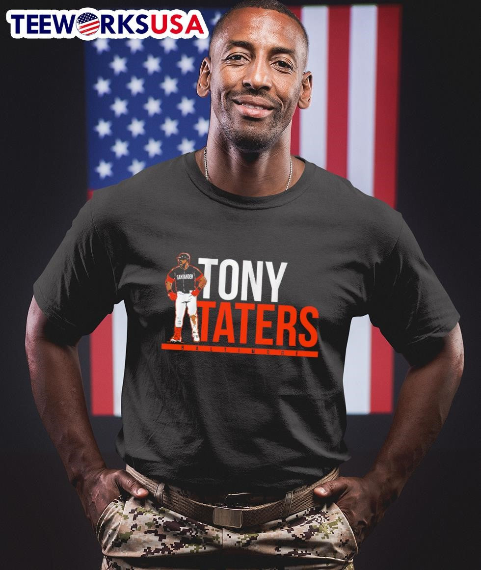 Baltimore Orioles Anthony Santander Tony Taters - Adult & Kids T-Shirts, Sweatshirts & Hoodies apparel design preview 1
