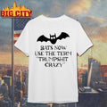 Bats Now Use The Term Trumpshit Crazy - Adult & Kids T-Shirts, Sweatshirts & Hoodies apparel design preview 1