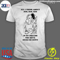 All I Think About Him In My Dreams The Devil Dicks Me - Adult & Kids T-Shirts, Sweatshirts & Hoodies apparel design preview 1