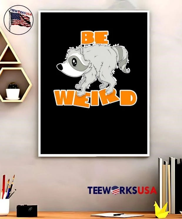 Be Weird Raccoon - Adult & Kids T-Shirts, Sweatshirts & Hoodies apparel design preview 5