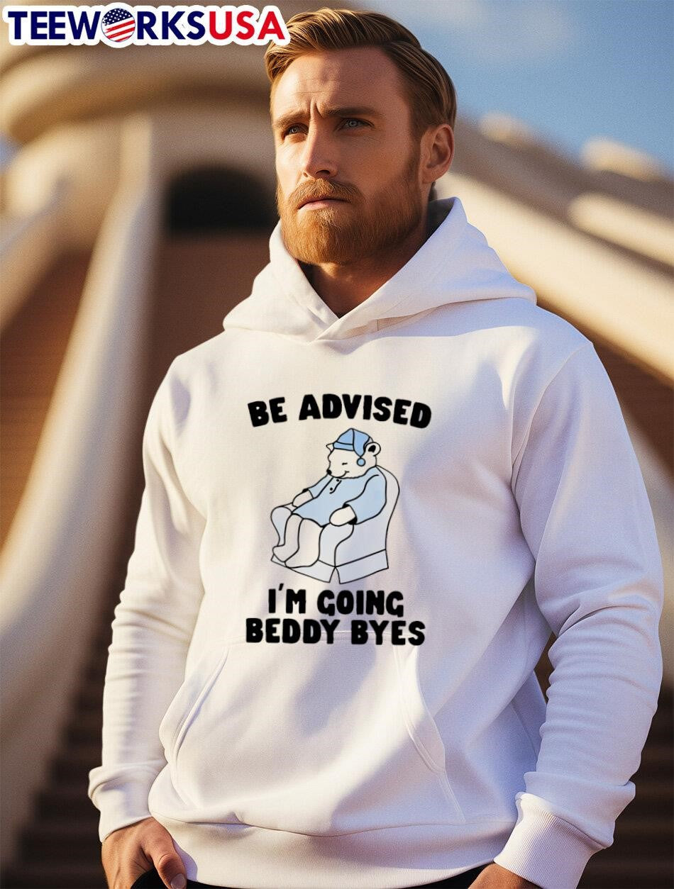 Be advised I'm going beddy byes - Adult & Kids T-Shirts, Sweatshirts & Hoodies apparel design preview 2