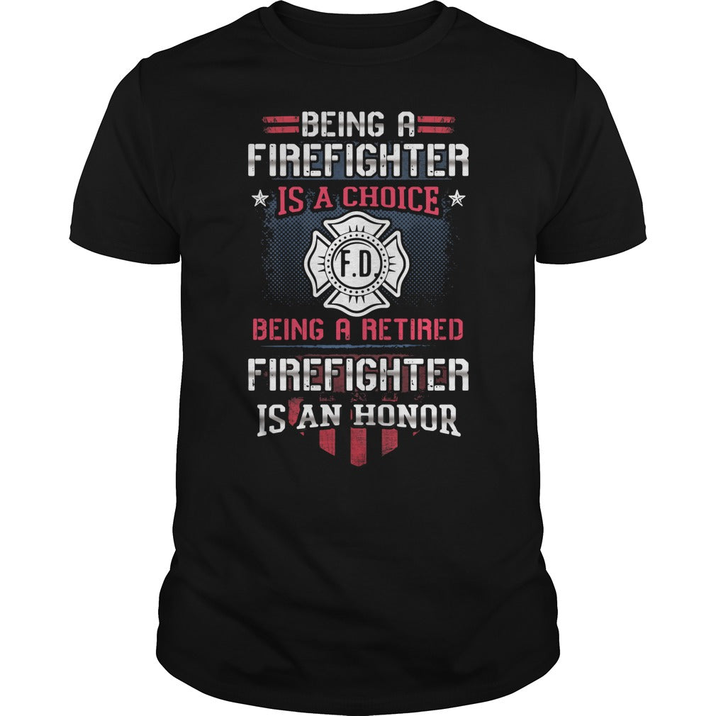 Being A Firefighter Is Choice An Honor - Adult & Kids T-Shirts, Sweatshirts & Hoodies apparel design preview 1