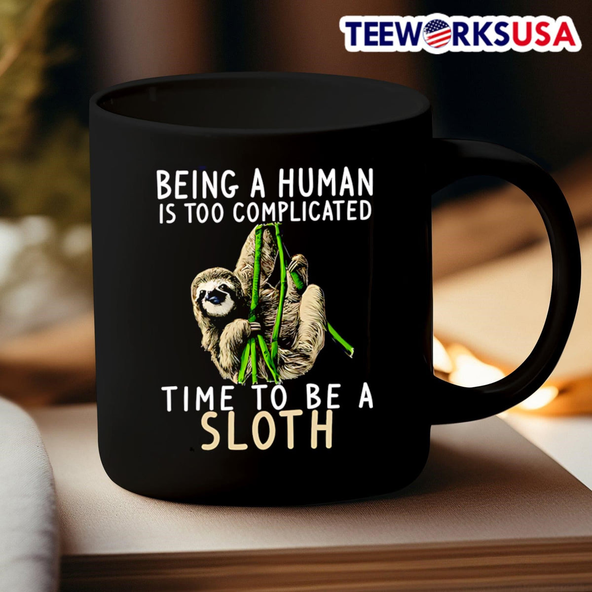 Being a human is too complicated time to be sloth - Adult & Kids T-Shirts, Sweatshirts & Hoodies apparel design preview 3