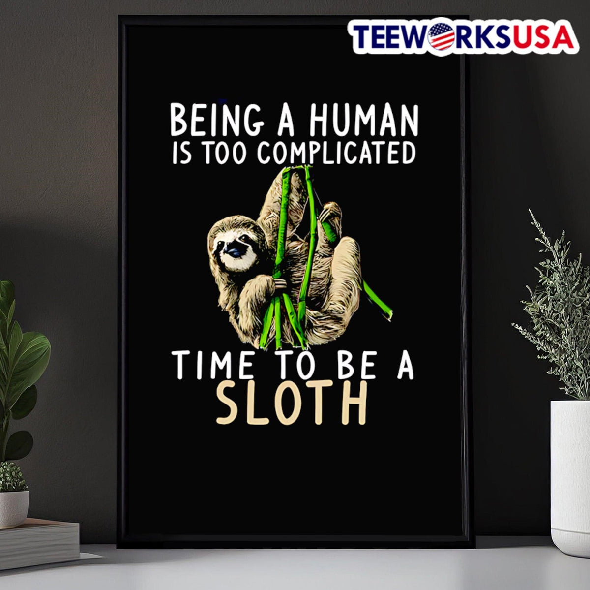 Being a human is too complicated time to be sloth - Adult & Kids T-Shirts, Sweatshirts & Hoodies apparel design preview 5