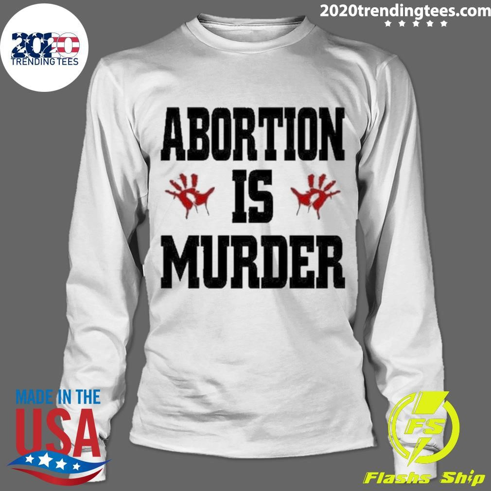 Best Abortion Is Murder Robert Evans - Adult & Kids T-Shirts, Sweatshirts & Hoodies apparel design preview 4