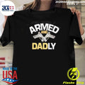 Best Armed And Dadly - Adult & Kids T-Shirts, Sweatshirts & Hoodies apparel design preview 1