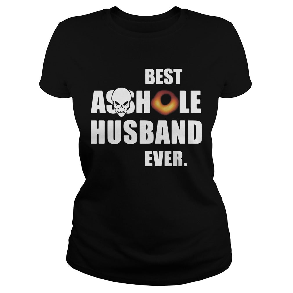 Best Asshole Husband Ever Black Hole 2019 - Adult & Kids T-Shirts, Sweatshirts & Hoodies apparel design preview 2