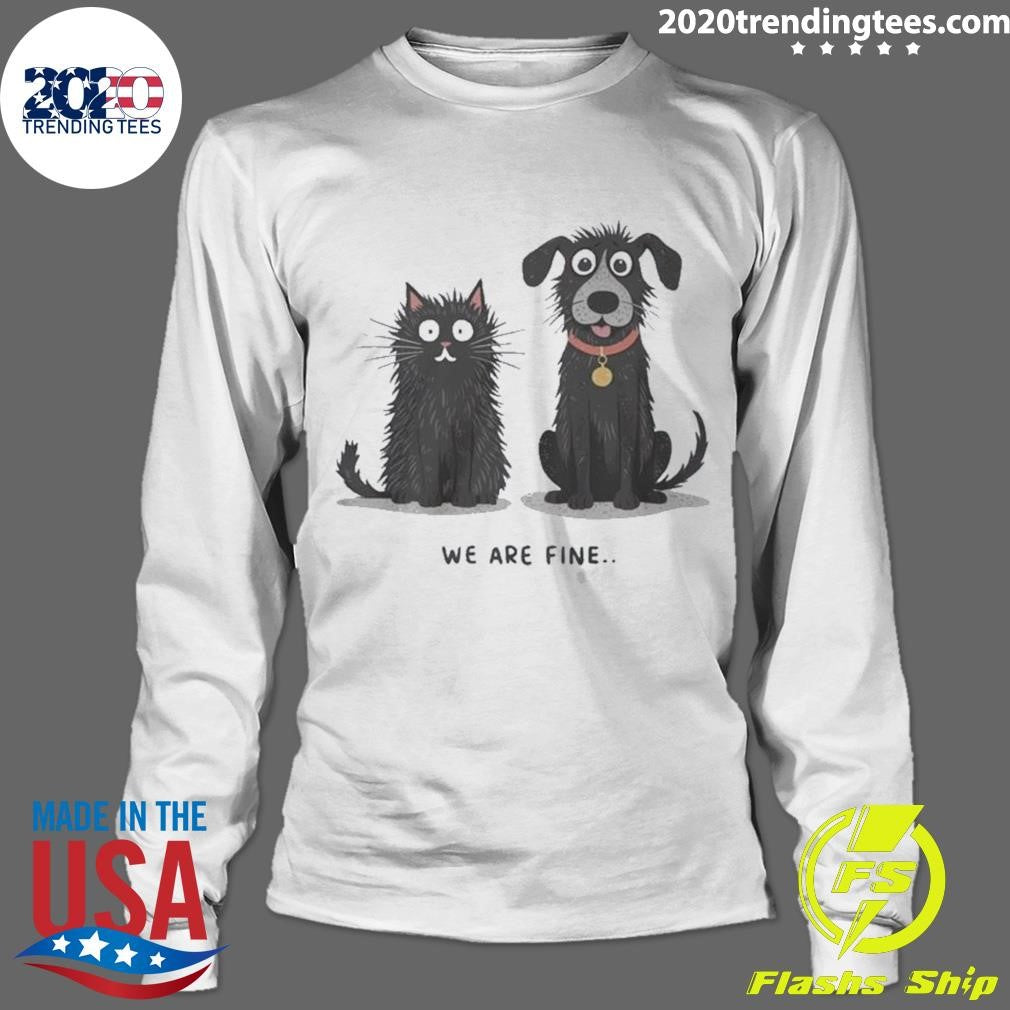 Best Black Cat And Dog We Are Fine - Adult & Kids T-Shirts, Sweatshirts & Hoodies apparel design preview 4