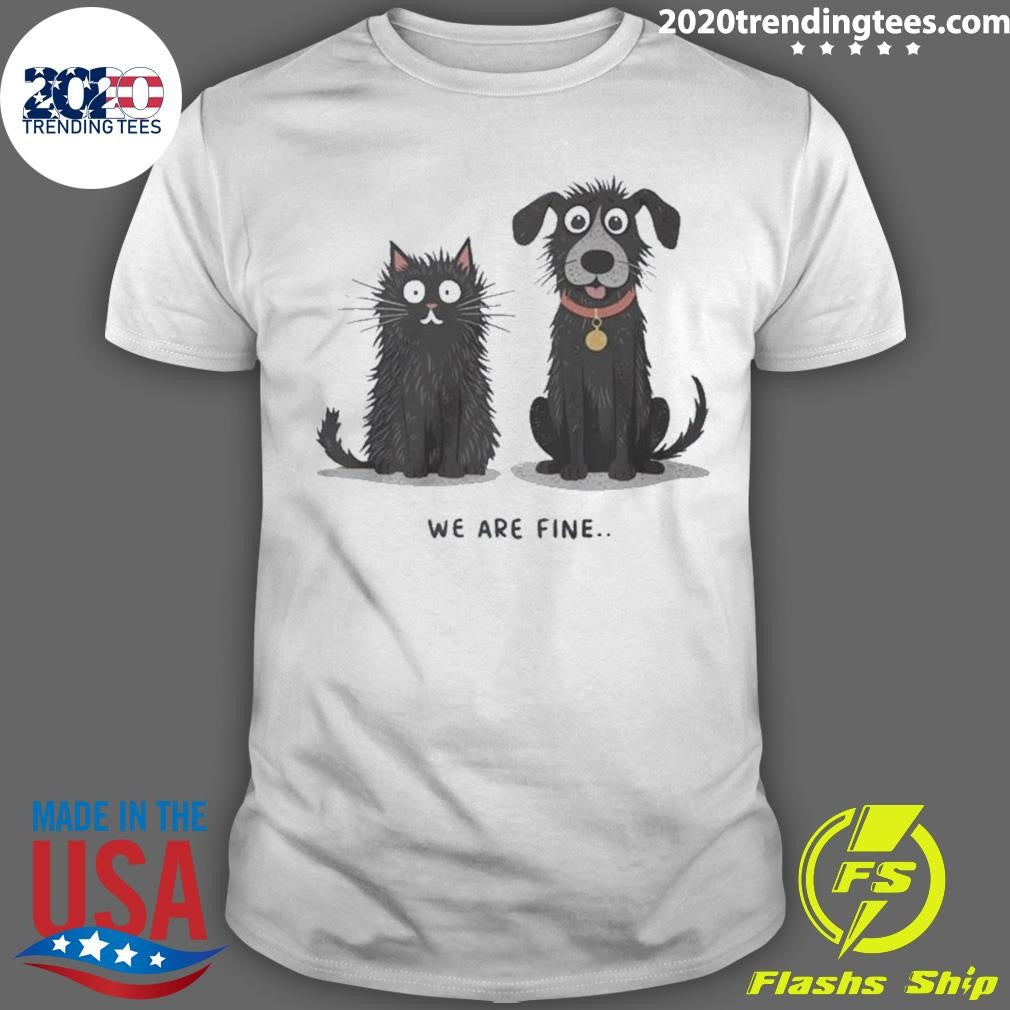 Best Black Cat And Dog We Are Fine - Adult & Kids T-Shirts, Sweatshirts & Hoodies apparel design preview 1