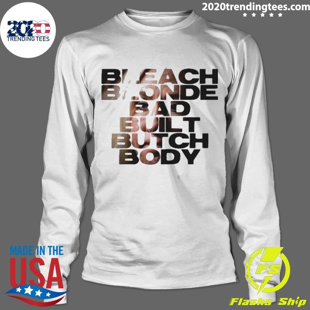 Best Bleach Blonde Bad Built Butch Body Mtg - Adult & Kids T-Shirts, Sweatshirts & Hoodies apparel design preview 4