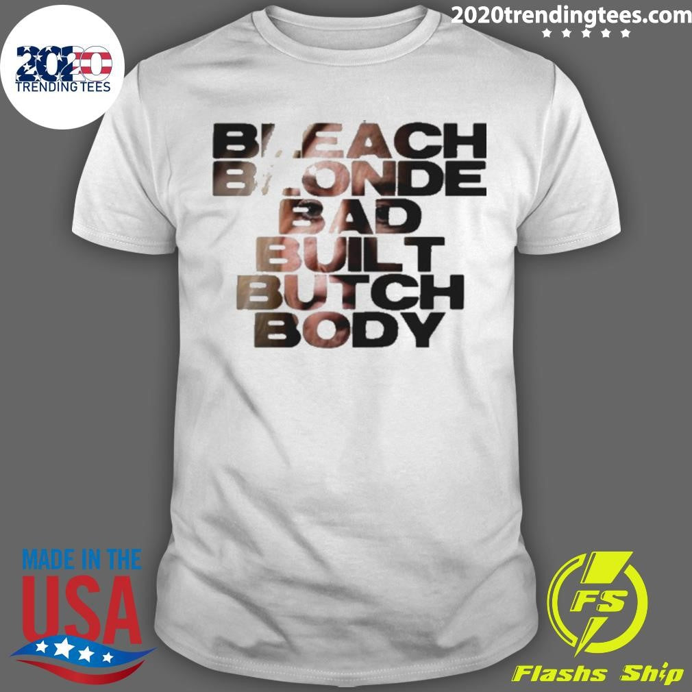 Best Bleach Blonde Bad Built Butch Body Mtg - Adult & Kids T-Shirts, Sweatshirts & Hoodies apparel design preview 1