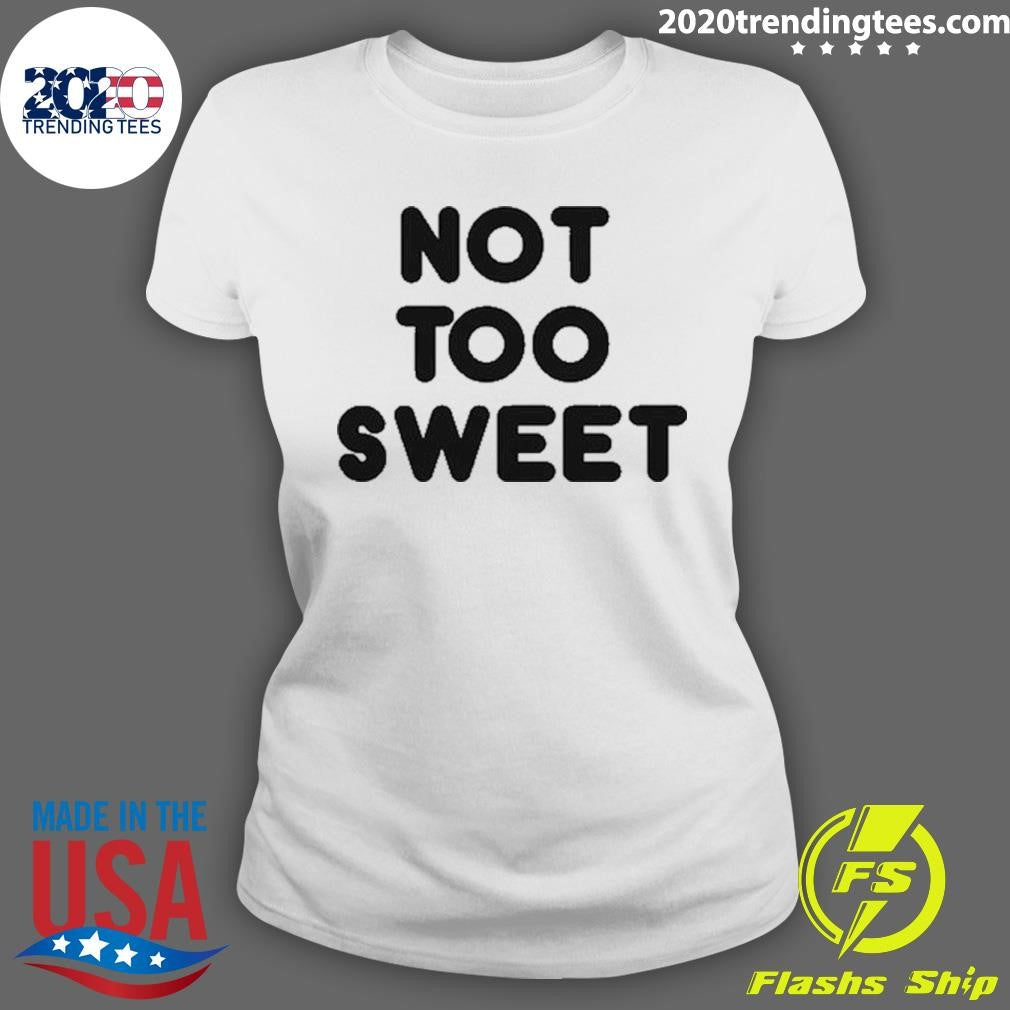 Best Chunky Not Too Sweet - Adult & Kids T-Shirts, Sweatshirts & Hoodies apparel design preview 3
