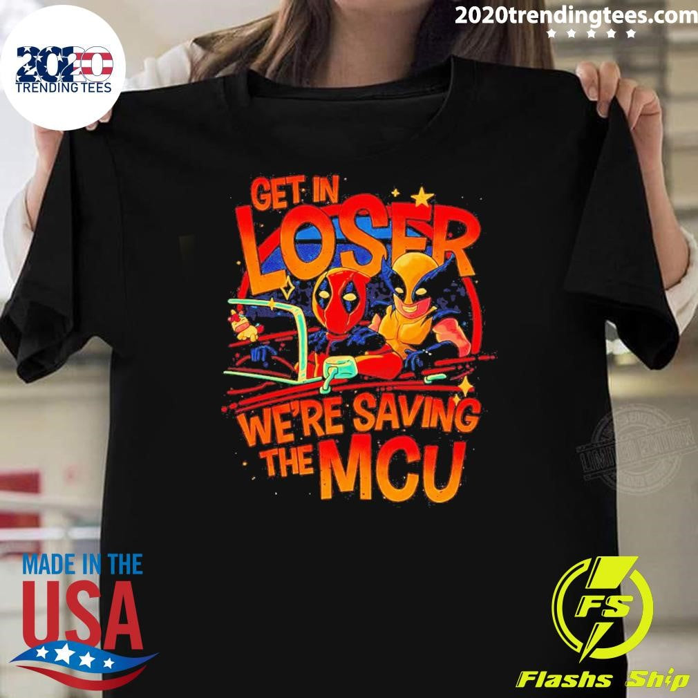 Best Deadpool And Wolverine Get In Loser We're Saving - Adult & Kids T-Shirts, Sweatshirts & Hoodies apparel design preview 1