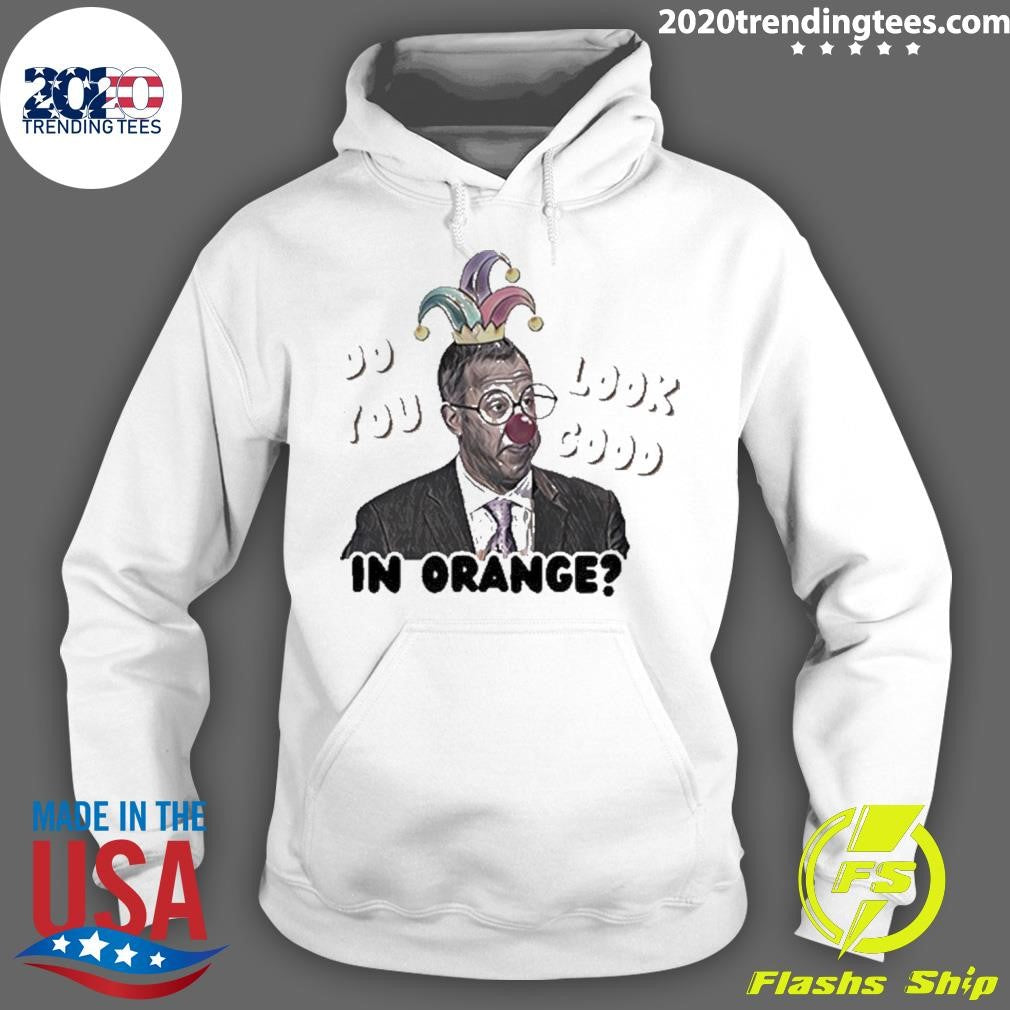 Best Do You Look Good In Orange - Adult & Kids T-Shirts, Sweatshirts & Hoodies apparel design preview 2