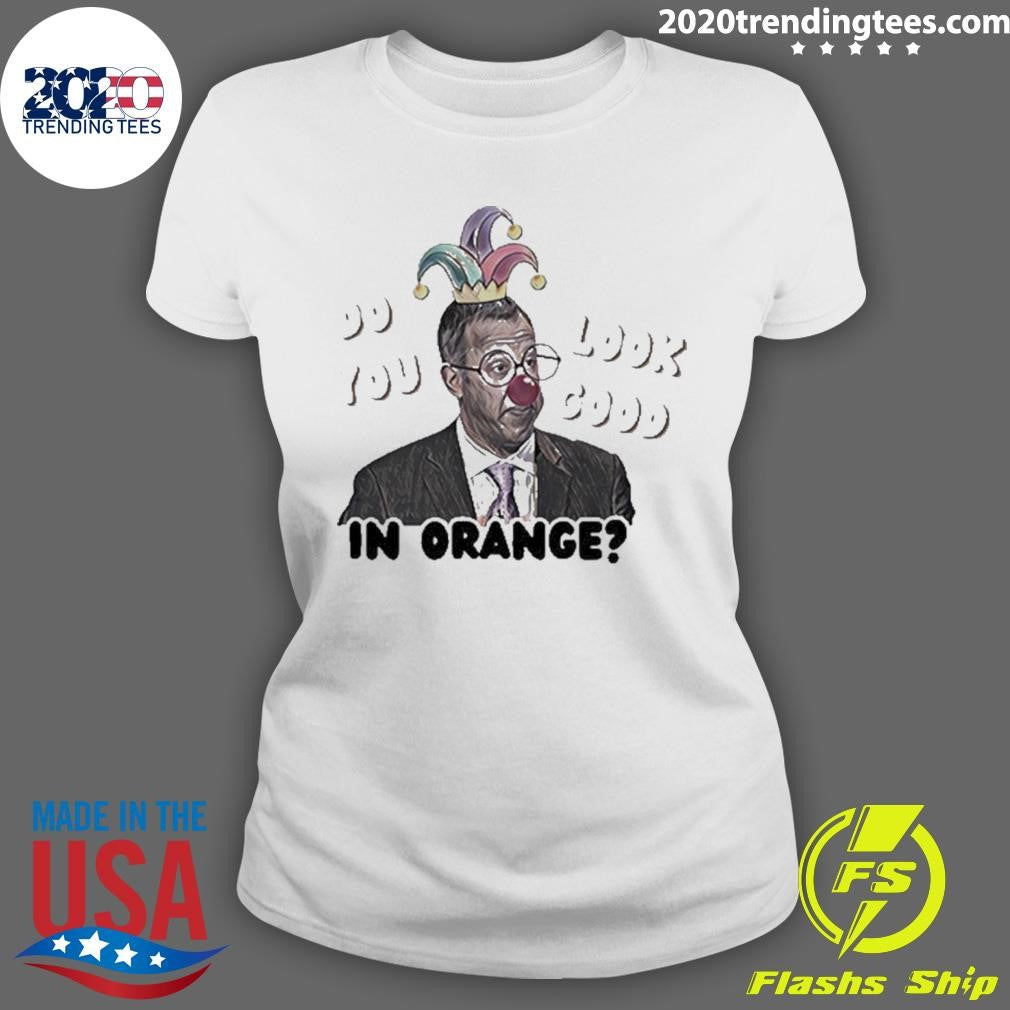 Best Do You Look Good In Orange - Adult & Kids T-Shirts, Sweatshirts & Hoodies apparel design preview 3