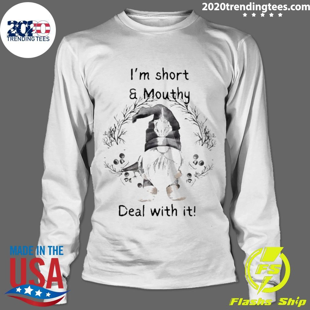Best Gnome I'm Short And Mouthy Deal With It - Adult & Kids T-Shirts, Sweatshirts & Hoodies apparel design preview 4