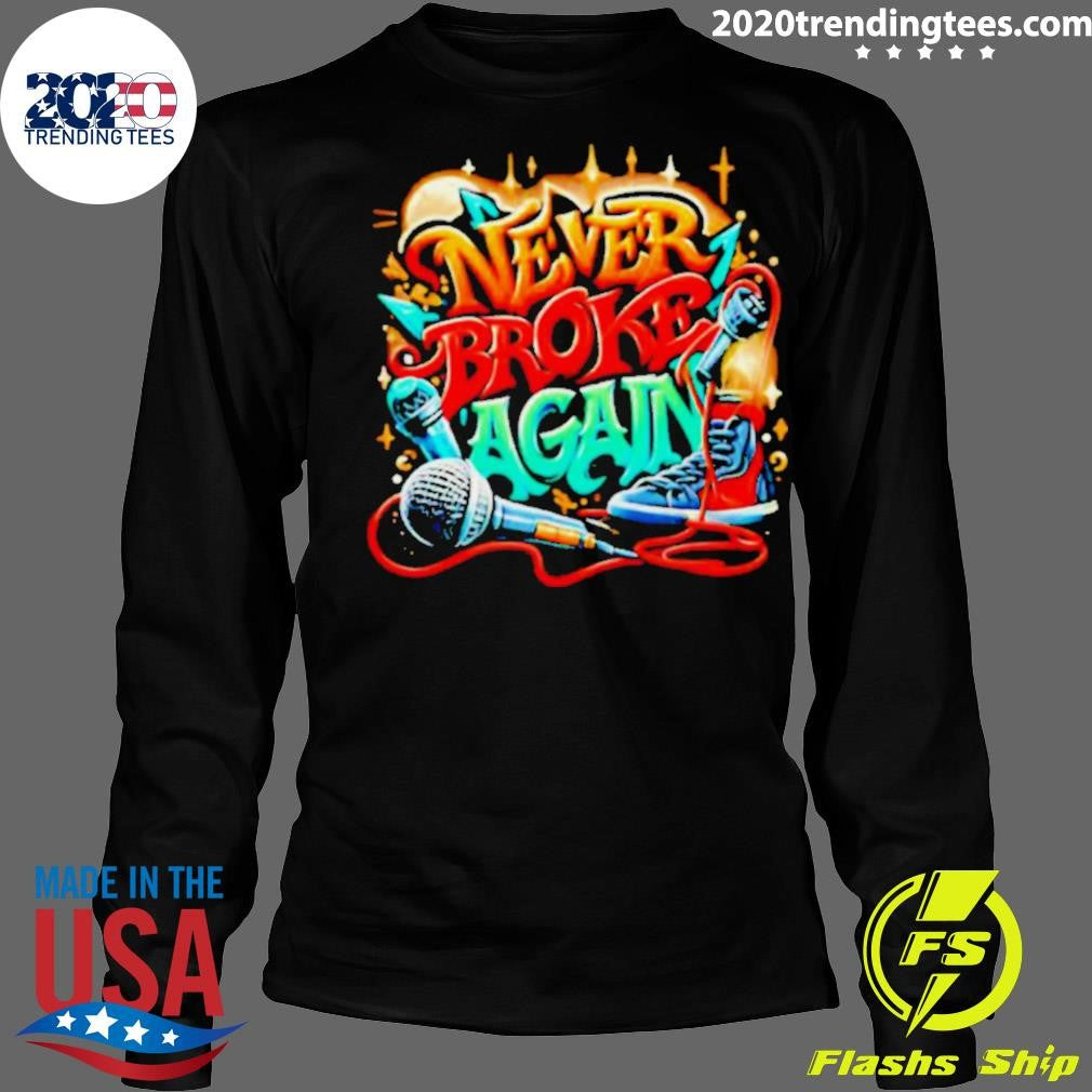 Best Graffiti Never Broke Again - Adult & Kids T-Shirts, Sweatshirts & Hoodies apparel design preview 4