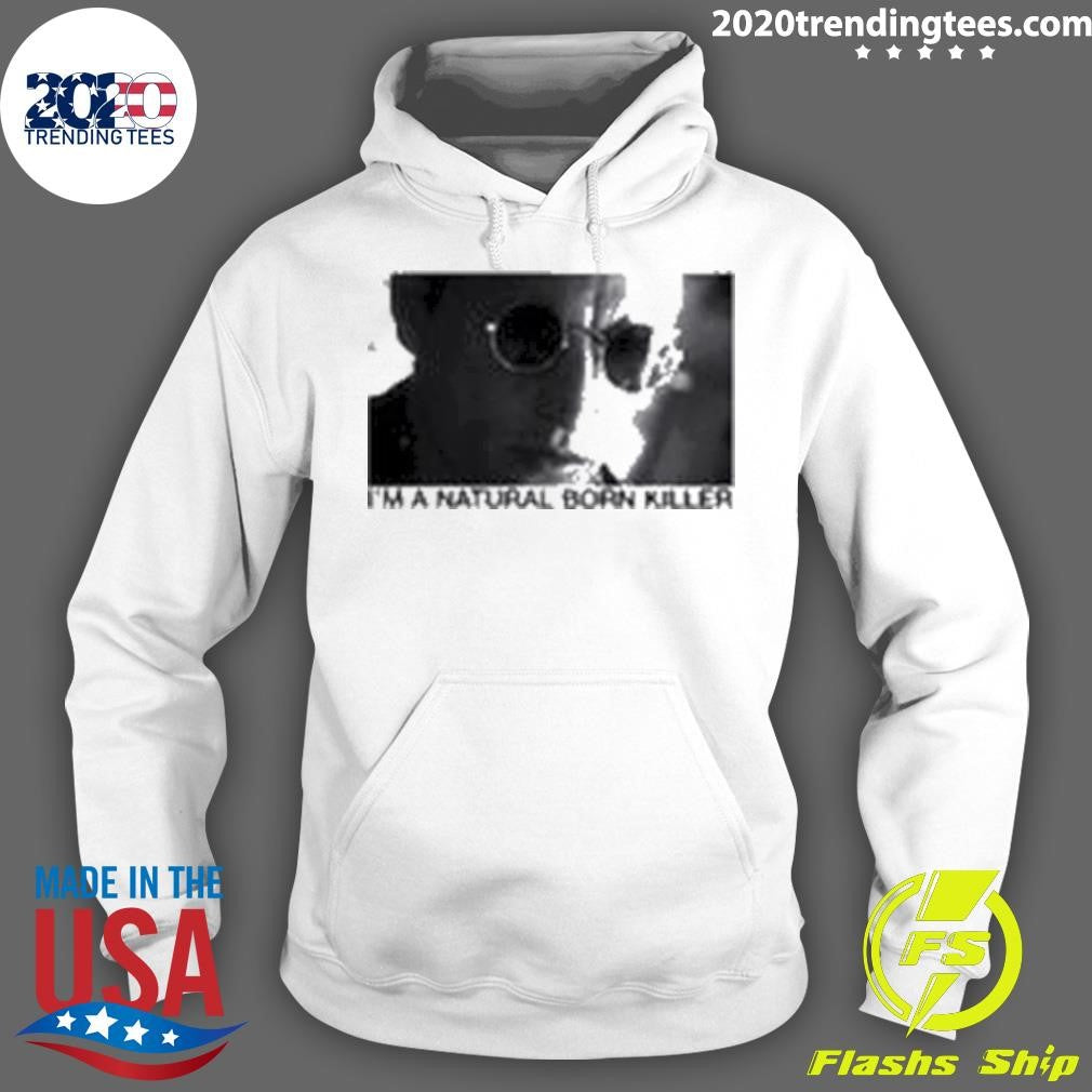 Best I'm A Natural Born Killer - Adult & Kids T-Shirts, Sweatshirts & Hoodies apparel design preview 2
