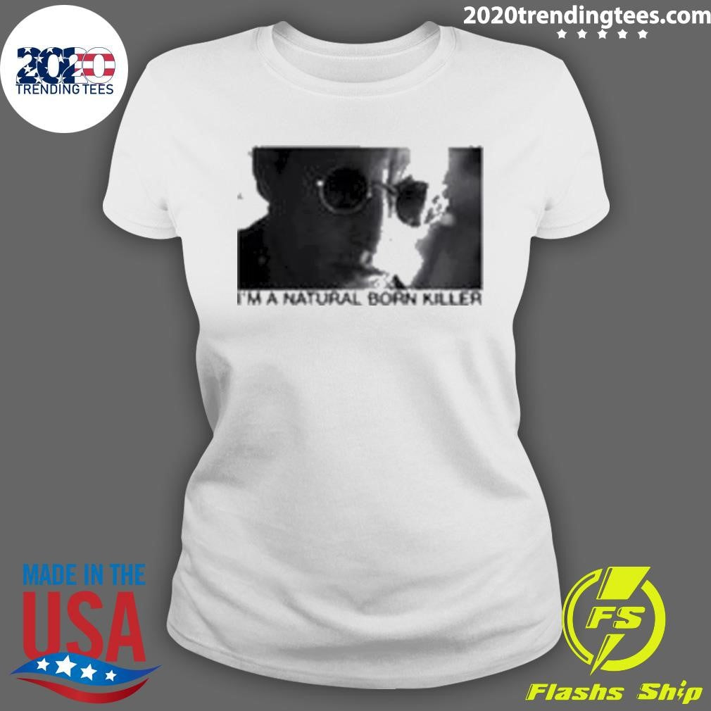 Best I'm A Natural Born Killer - Adult & Kids T-Shirts, Sweatshirts & Hoodies apparel design preview 3