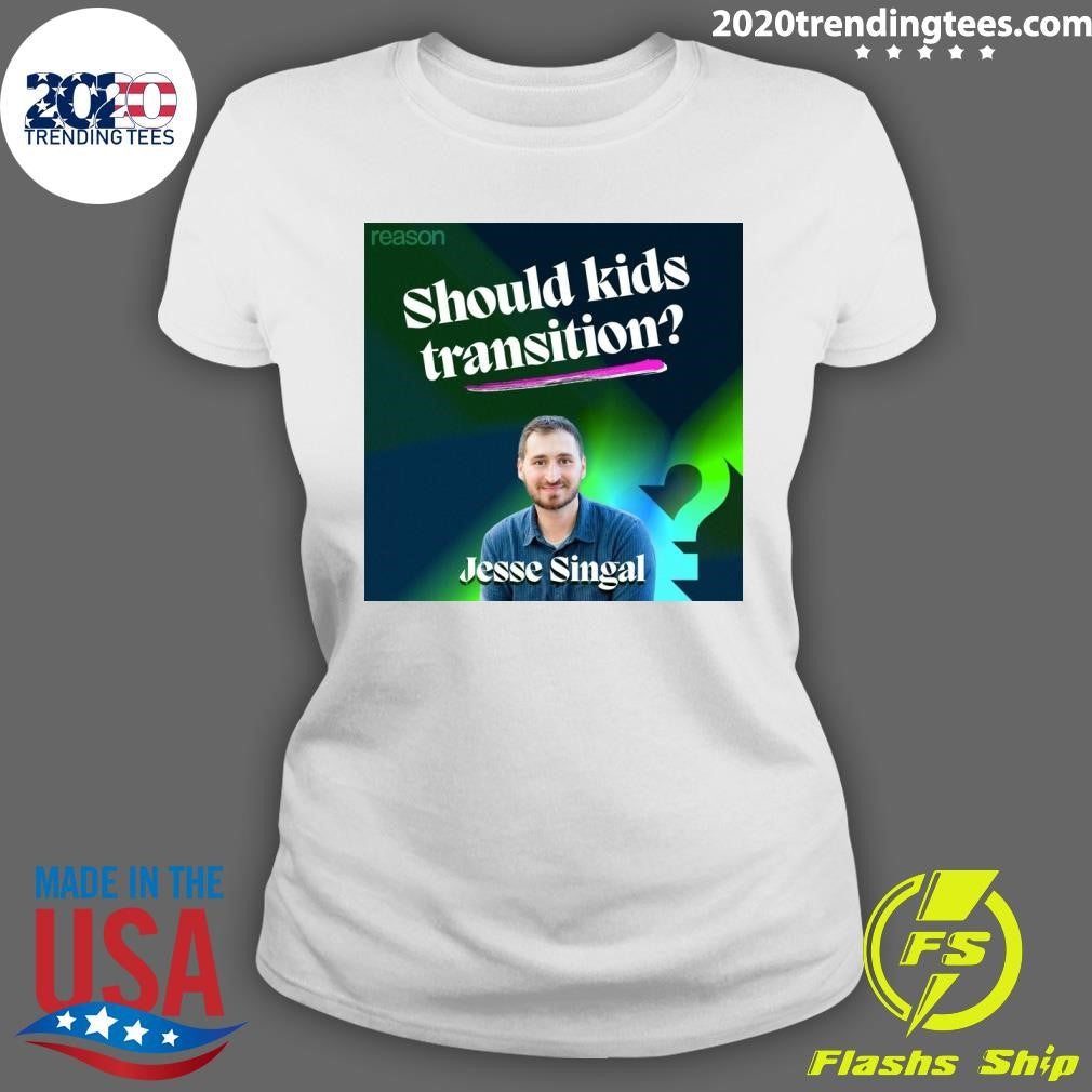 Best Jesse Singal Should Kids Medically Transition - Adult & Kids T-Shirts, Sweatshirts & Hoodies apparel design preview 3