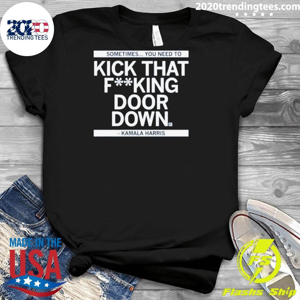 Best Kamala Harris Kick That F'ing Door Down - Adult & Kids T-Shirts, Sweatshirts & Hoodies apparel design preview 3