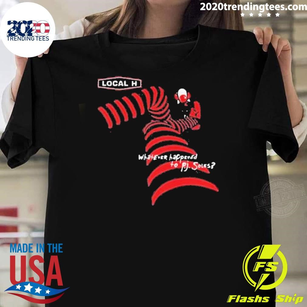 Best Local H Whatever Happened To P.j. Soles - Adult & Kids T-Shirts, Sweatshirts & Hoodies apparel design preview 1