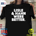 Best Maury Vasquez Lisle Hahn Were Better - Adult & Kids T-Shirts, Sweatshirts & Hoodies apparel design preview 1