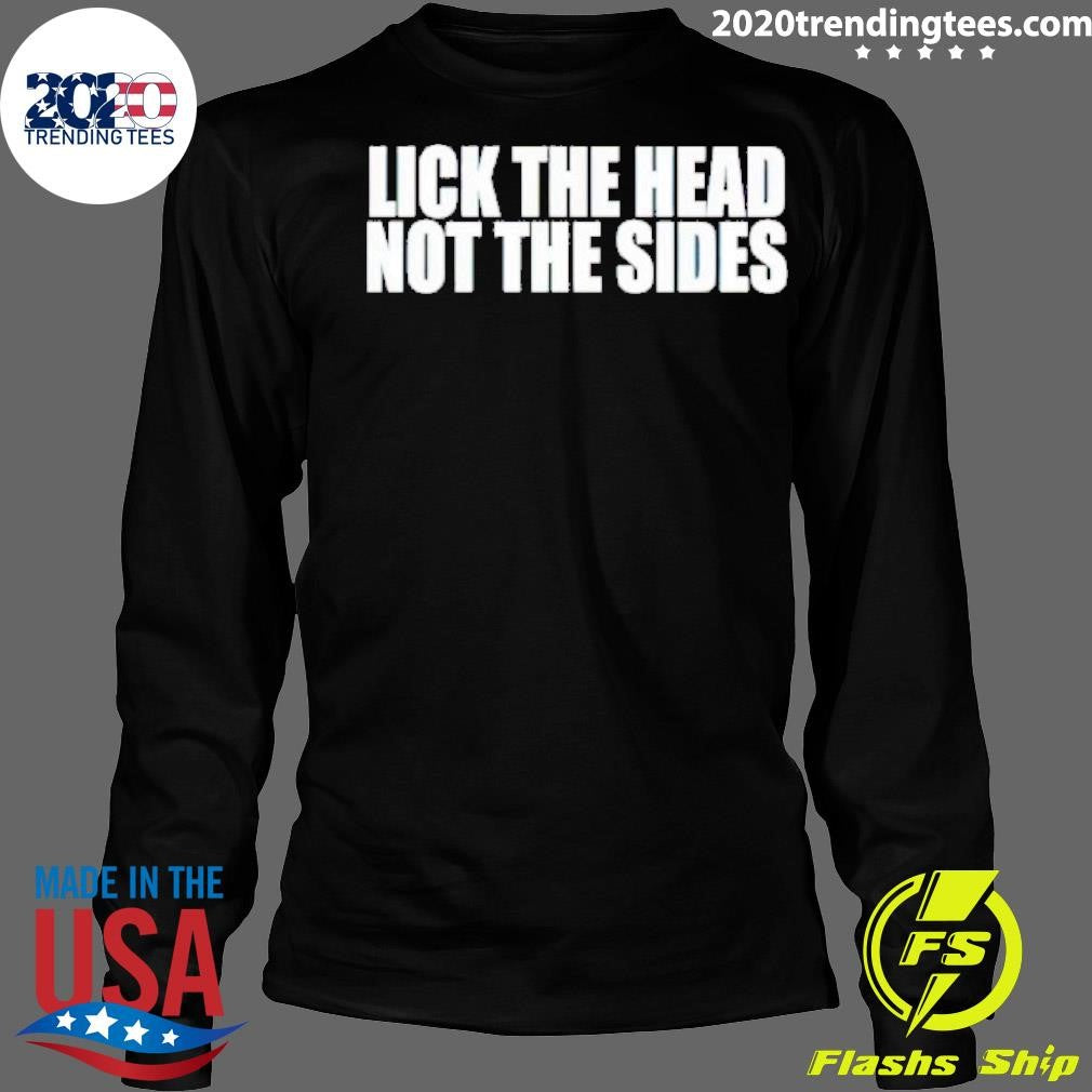Best Men's Lick The Head Not Sides - Adult & Kids T-Shirts, Sweatshirts & Hoodies apparel design preview 4