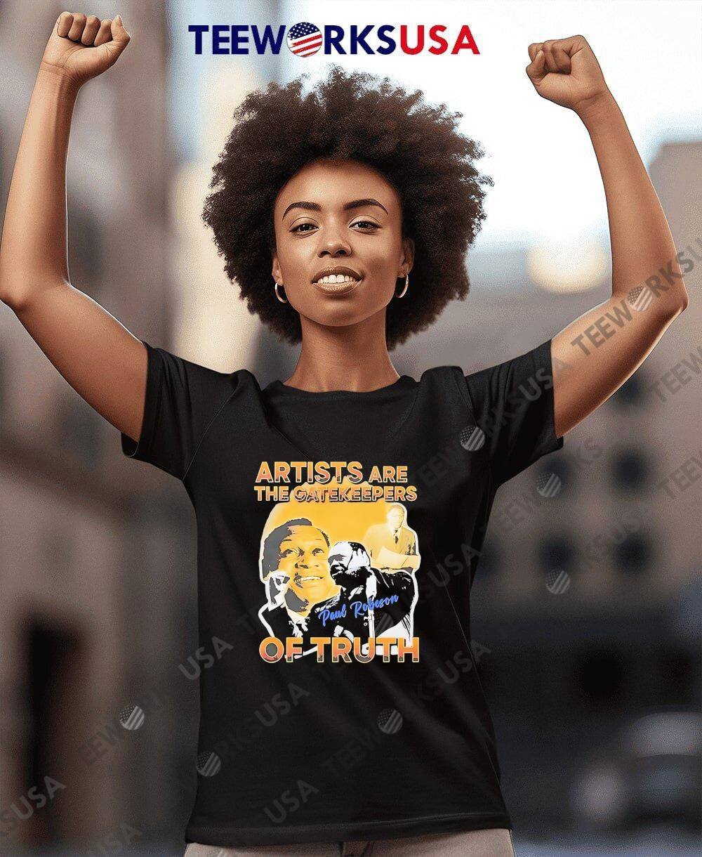 Best Paul Robeson artists are the gatekeepers of - Adult & Kids T-Shirts, Sweatshirts & Hoodies apparel design preview 4