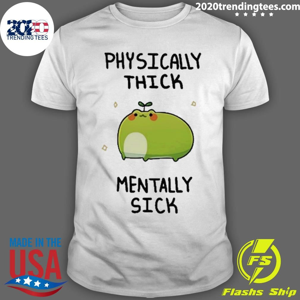 Best Physically Thick Pond Ho Mentally Sick - Adult & Kids T-Shirts, Sweatshirts & Hoodies apparel design preview 1