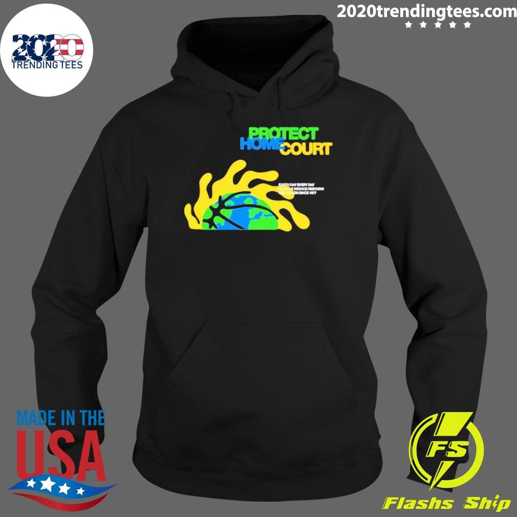 Best Protect Home Court Earth Day Every Recycle - Adult & Kids T-Shirts, Sweatshirts & Hoodies apparel design preview 2