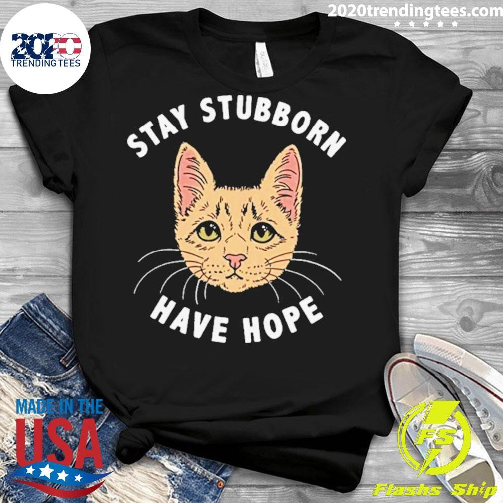 Best Stay Stubborn Have Hope Fergie - Adult & Kids T-Shirts, Sweatshirts & Hoodies apparel design preview 3