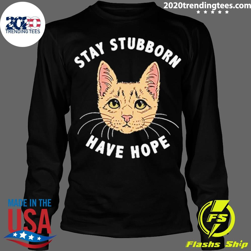 Best Stay Stubborn Have Hope Fergie - Adult & Kids T-Shirts, Sweatshirts & Hoodies apparel design preview 4