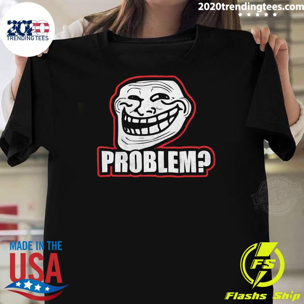 Best Troll Face Problem Funny Vector Design - Adult & Kids T-Shirts, Sweatshirts & Hoodies apparel design preview 1