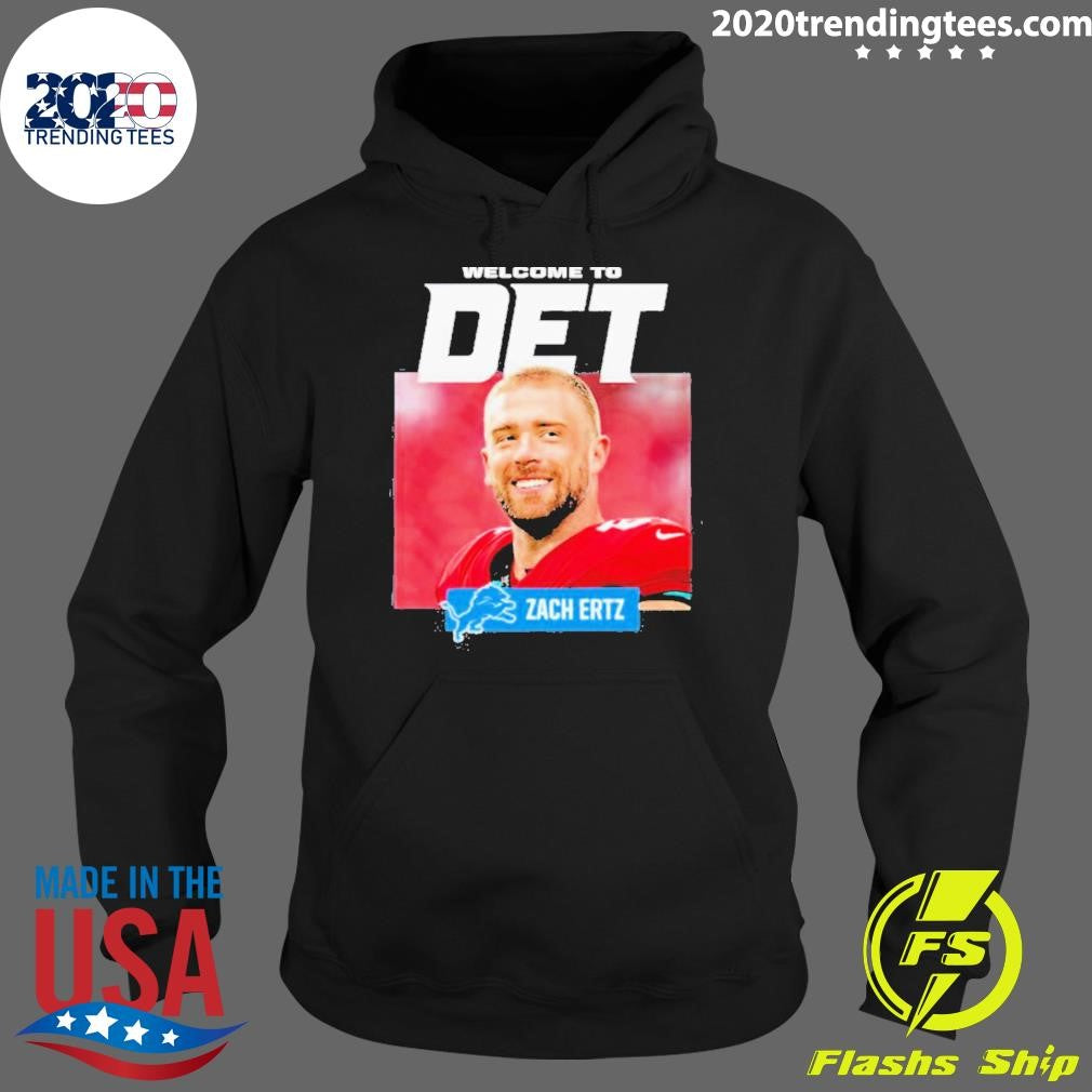 Best Welcome To Det Zach Ertz - Adult & Kids T-Shirts, Sweatshirts & Hoodies apparel design preview 2
