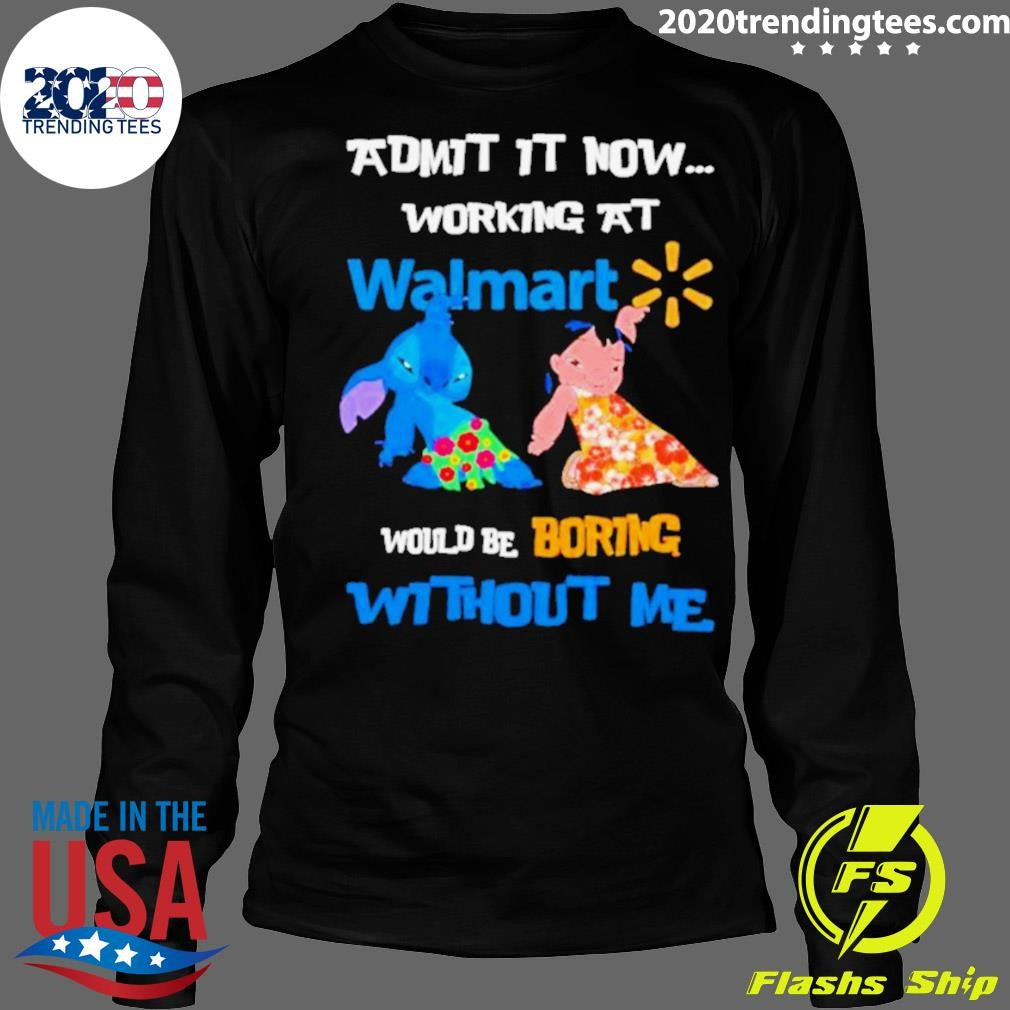 Best lilo And Stitch Admit It Now Working At Walmart - Adult & Kids T-Shirts, Sweatshirts & Hoodies apparel design preview 4