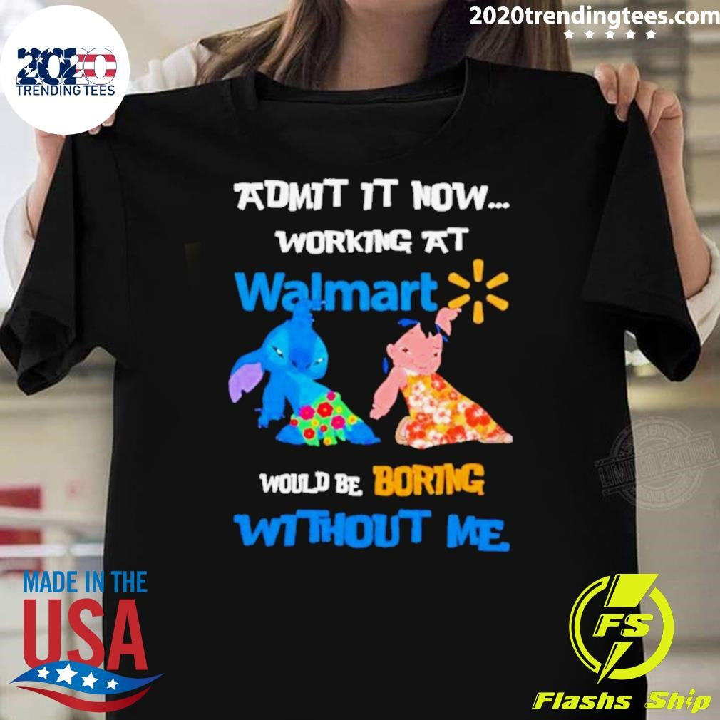 Best lilo And Stitch Admit It Now Working At Walmart - Adult & Kids T-Shirts, Sweatshirts & Hoodies apparel design preview 1