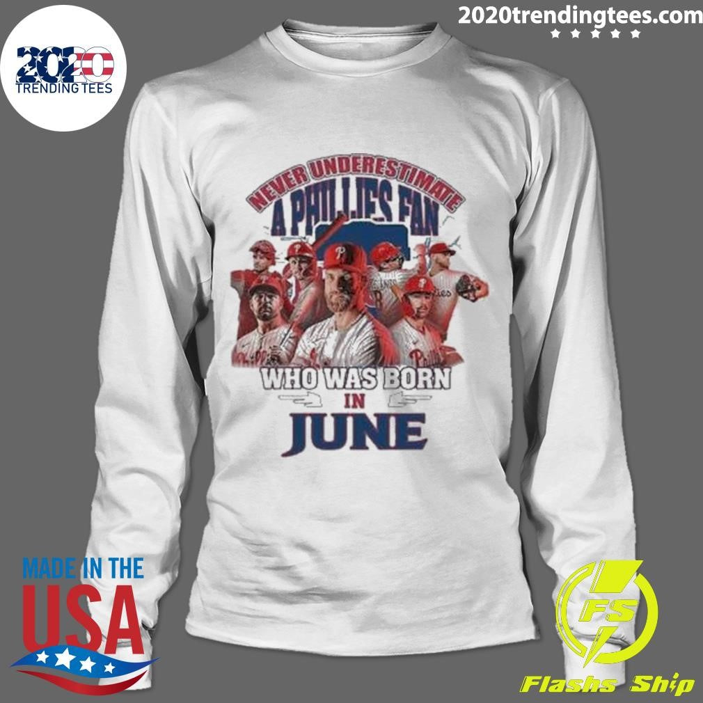 Best never Underestimate A Philadelphia Phillies Fan - Adult & Kids T-Shirts, Sweatshirts & Hoodies apparel design preview 4